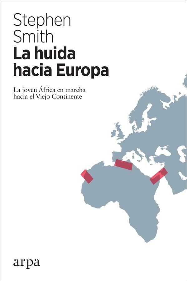 LA HUIDA HACIA EUROPA | 9788417623043 | STEPHEN SMITH