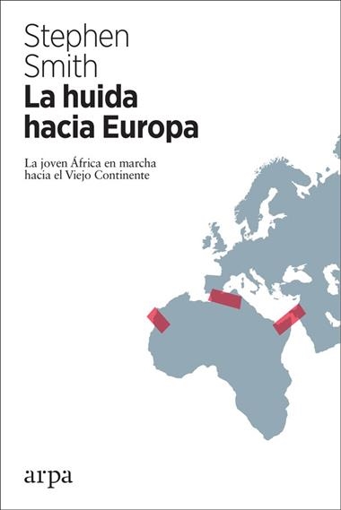 LA HUIDA HACIA EUROPA | 9788417623043 | STEPHEN SMITH