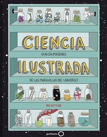 CIENCIA ILUSTRADA | 9788408195627 | IRIS GOTTLIEB