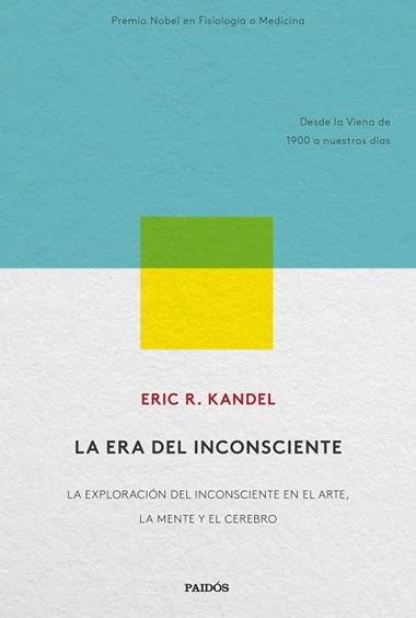 LA ERA DEL INCONSCIENTE | 9788449335662 | ERIC R. KANDEL