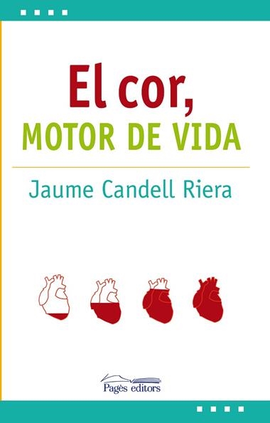 EL COR: MOTOR DE VIDA | 9788413030692 | JAUME CANDELL RIERA