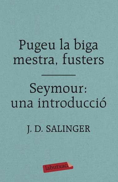 PUGEU LA BIGA MESTRA FUSTERS & SEYMOUR UNA INTRODUCCIO | 9788417420413 | J. D. SALINGER