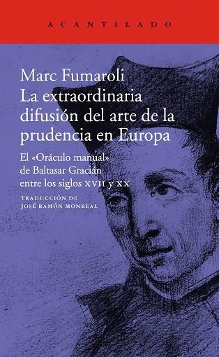 LA EXTRAORDINARIA DIFUSIÓN DEL ARTE DE LA PRUDENCIA EN EUROPA | 9788417346584 | FUMAROLI, MARC