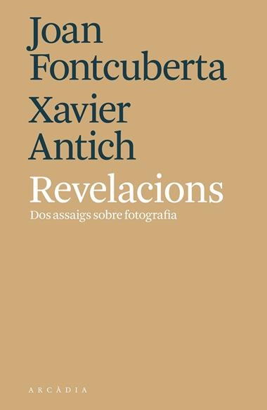 REVELACIONS | 9788494820564 | JOAN FONTCUBERTA & XAVIER ANTICH