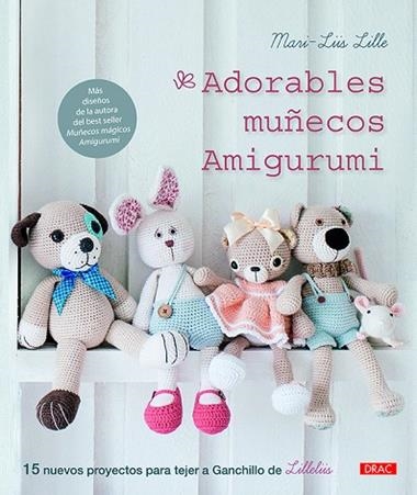 ADORABLES MUÑECOS AMIGURUMI | 9788498746112 | MARI-LIIS LILLE