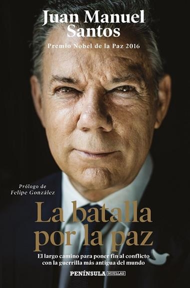 LA BATALLA POR LA PAZ | 9788499428185 | JUAN MANUEL SANTOS