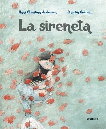 LA SIRENETA | 9788490269589 | HANS CHRISTIAN ANDERSEN & QUENTIN GREBAN