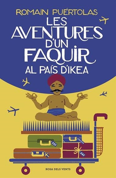LES AVENTURES D'UN FAQUIR AL PAIS D'IKEA | 9788417627102 | ROMAIN PUERTOLAS