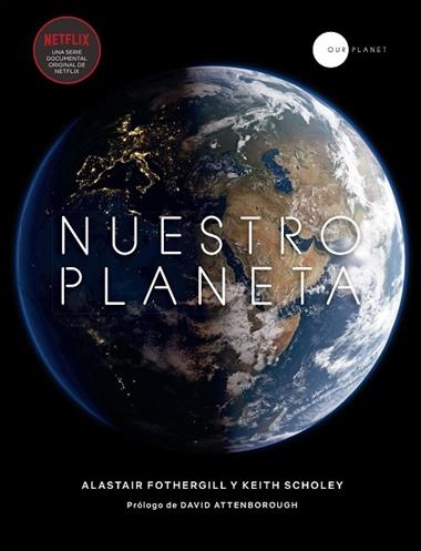 NUESTRO PLANETA | 9788408200864 | ALASTAIR FOTHERGILL & KEITH SCHOLEY