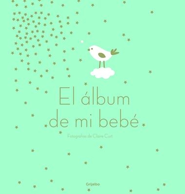 EL ALBUM DE MI BEBE | 9788417338701 | CLAIRE CURT