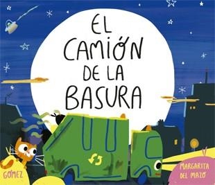 EL CAMION DE LA BASURA | 9788424660222 | MARGARITA DEL MAZO & ANNA GOMEZ