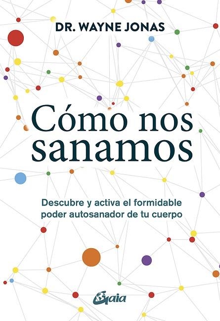 COMO NOS SANAMOS | 9788484457633 | WAYNE JONAS