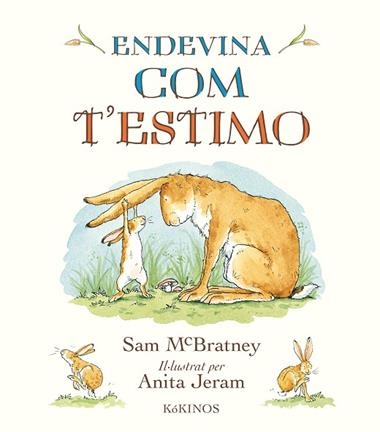 ENDEVINA COM T'ESTIMO | 9788417074739 | SAM MCBRATNEY & ANITA JERAM