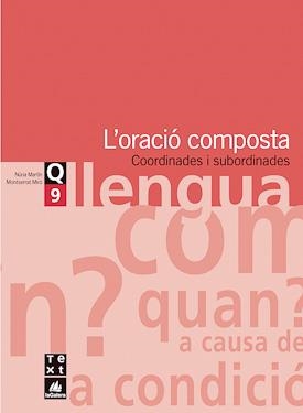 QUADERN DE LLENGUA 9 ORACIO COMPOSTA ESO | 9788441203327 | NURIA MARTIN