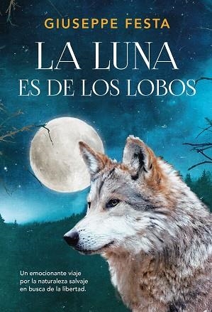 LA LUNA ES DE LOS LOBOS | 9788417128449 | GIUSEPPE FESTA