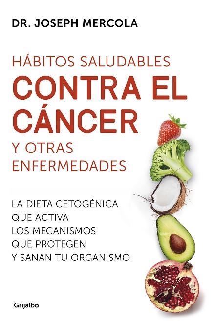 HABITOS SALUDABLES CONTRA EL CANCER Y OTRAS ENFERMEDADES | 9788425357718 | DR. JOSEPH MERCOLA