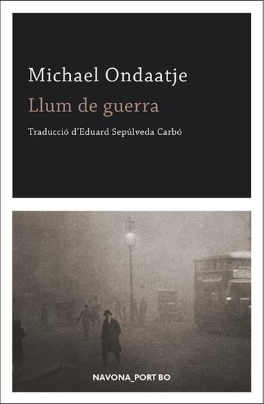 LLUM DE GUERRA | 9788417181888 | MICHAEL ONDAATJE