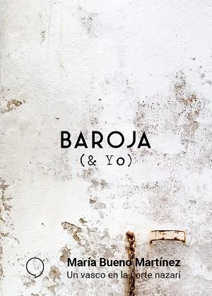 UN VASCO EN LA CORTE NAZARI | 9788494969522 | MARIA BUENO MARTINEZ