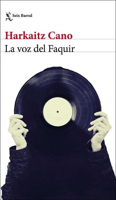 LA VOZ DEL FAQUIR | 9788432234910 | HARKAITZ CANO