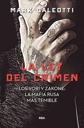 LA LEY DEL CRIMEN | 9788491872061 | MARK GALEOTTI
