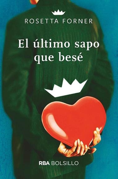 EL ULTIMO SAPO QUE BESE | 9788491874188 | ROSETTA FORNER