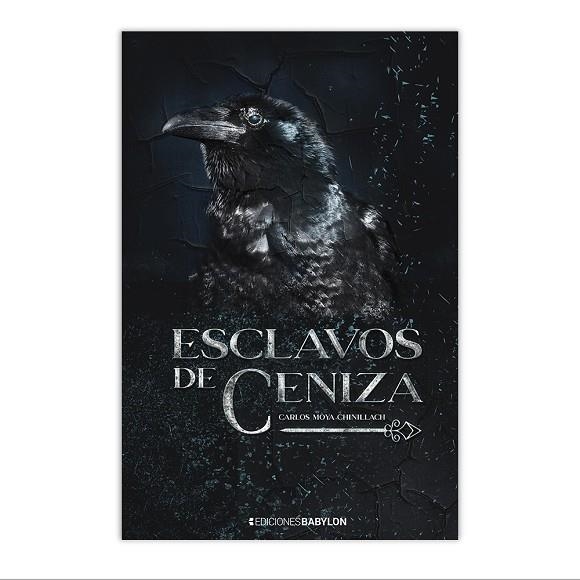 ESCLAVOS DE LA CENIZA | 9788416703425 | CARLOS MOYA