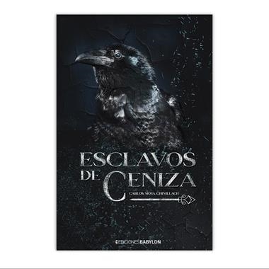 ESCLAVOS DE LA CENIZA | 9788416703425 | CARLOS MOYA