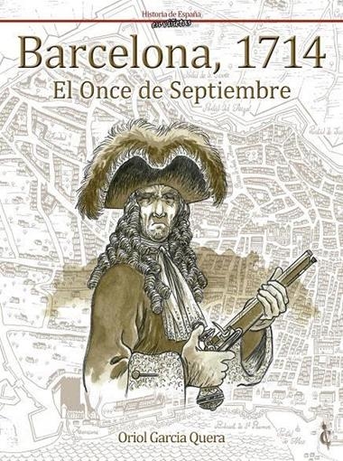 BARCELONA, 1714. EL ONCE DE SEPTIEMBRE | 9788409113163 | ORIOL GARCÍA QUERA