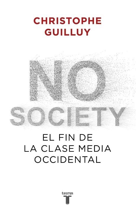 NO SOCIETY | 9788430622832 | CHRISTOPHE GUILLUY