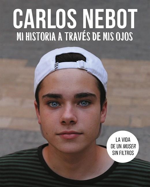 MI HISTORIA A TRAVES DE MIS OJOS | 9788420434285 | CARLOS NEBOT
