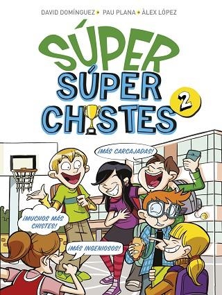 SUPER SUPERCHISTES 2 | 9788417671594 | DAVID DOMINGUEZ & PAU PLANA & ALEX LOPEZ