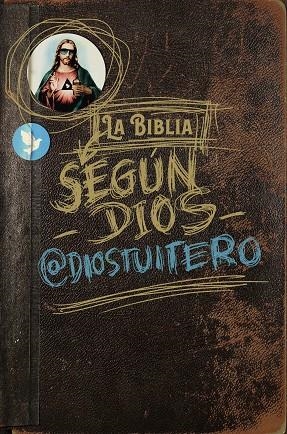 LA BIBLIA SEGUN DIOS | 9788494991349 | @DIOSTUITERO