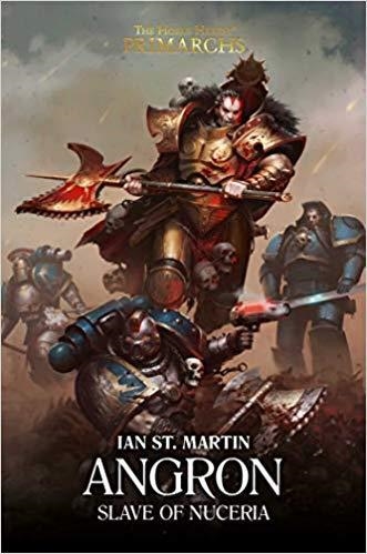 PRIMARCHS: ANGRON: SLAVE OF NUCERIA (HB) | 9781784969035 | GAMES WORKSHOP