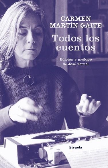 TODOS LOS CUENTOS | 9788417860110 | CARMEN MARTIN GAITE