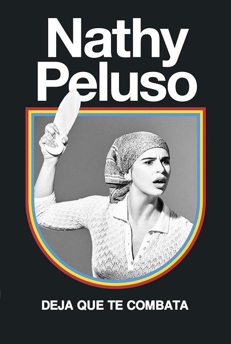 DEJA QUE TE COMBATA | 9788499987361 | NATHY PELUSO