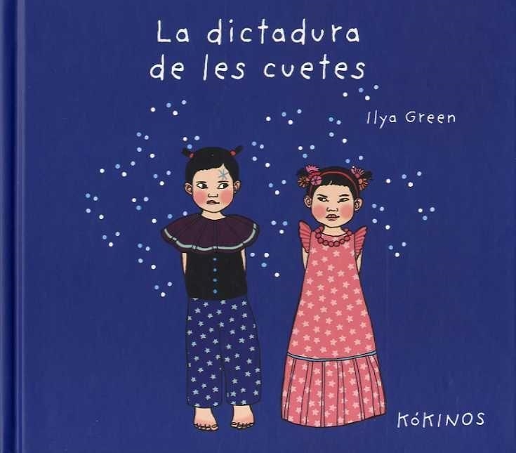 LA DICTADURA DE LES CUETES | 9788417074579 | ILYA GREEN