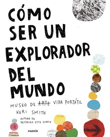 COMO SER UN EXPLORADOR DEL MUNDO | 9788449335969 | KERI SMITH