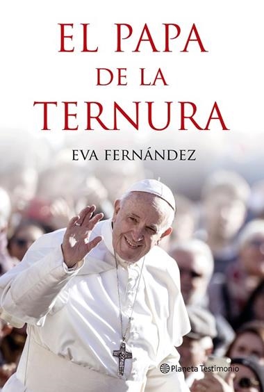 EL PAPA DE LA TERNURA | 9788408210528 | EVA FERNANDEZ