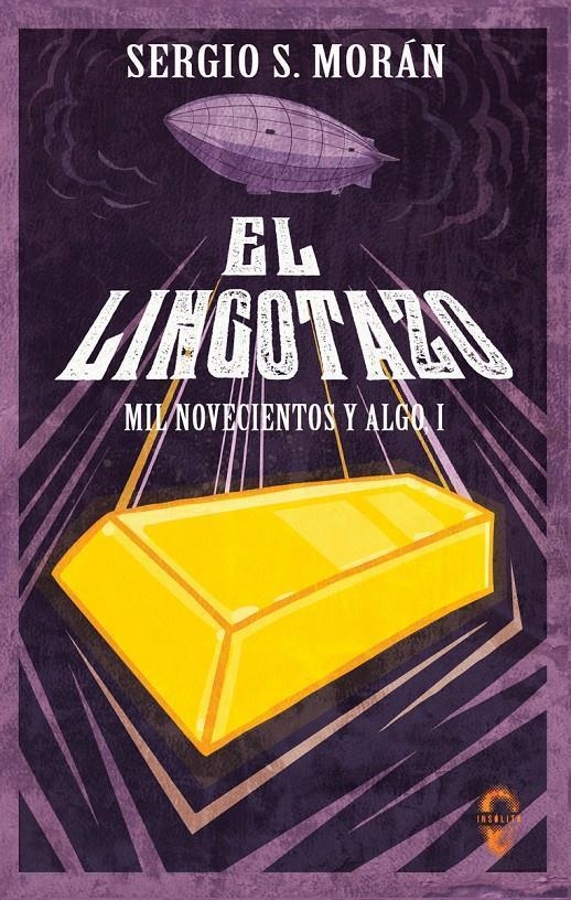 EL LINGOTAZO | 9788494898686 | SERGIO S. MORAN