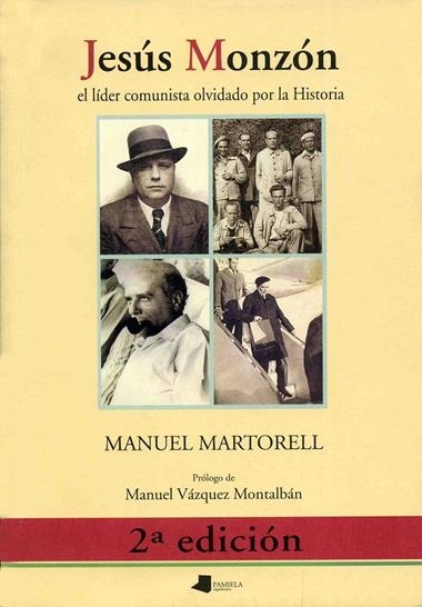 JESUS MONZON EL LIDER COMUNISTA OLVIDADO POR LA HISTORIA | 9788476813225 | MARTORELL, MANUEL