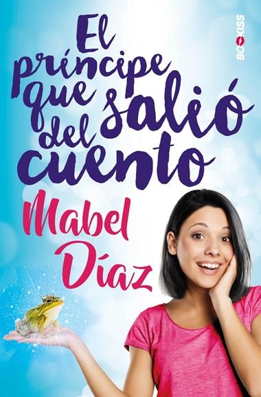EL PRINCIPE QUE SALIO DEL CUENTO | 9788417361549 | MABEL DIAZ