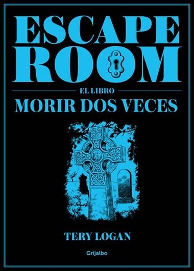 ESCAPE ROOM EL LIBRO | 9788417338725 | TERY LOGAN