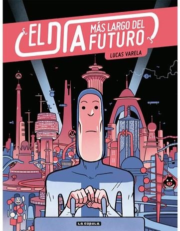EL DIA MAS LARGO DEL FUTURO | 9788417442439 | LUCAS VARELA