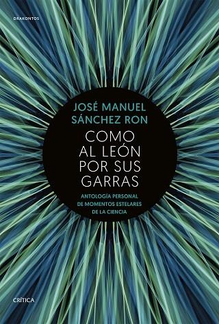 COMO AL LEON POR SUS GARRAS | 9788491991243 | JOSE MANUEL SANCHEZ RON