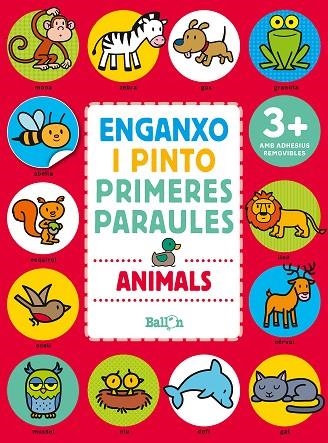 ANIMALS ENGANXO I PINTO PRIMERES PARAULES | 9789463077989 | BALLON