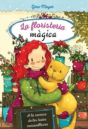 LA FLORISTERIA MAGICA 04 A LA RECERCA DE LES BAIES MERAVELLOSES | 9788468338545 | GINA MAYER
