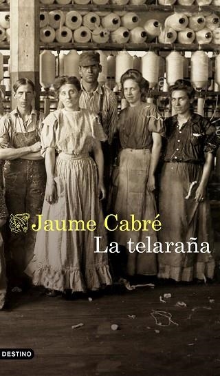 LA TELARAÑA | 9788423355792 | Jaume Cabré