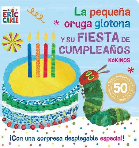 LA PEQUEÑA ORUGA GLOTONA Y SU FIESTA DE CUMPLEAÑOS | 9788417074838 | ERIC CARLE