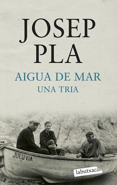 AIGUA DE MAR UNA TRIA | 9788499303185 | JOSEP PLA