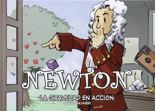 NEWTON LA GRAVEDAD EN ACCION | 9788493874612 | JORDI BAYARRI DOLZ